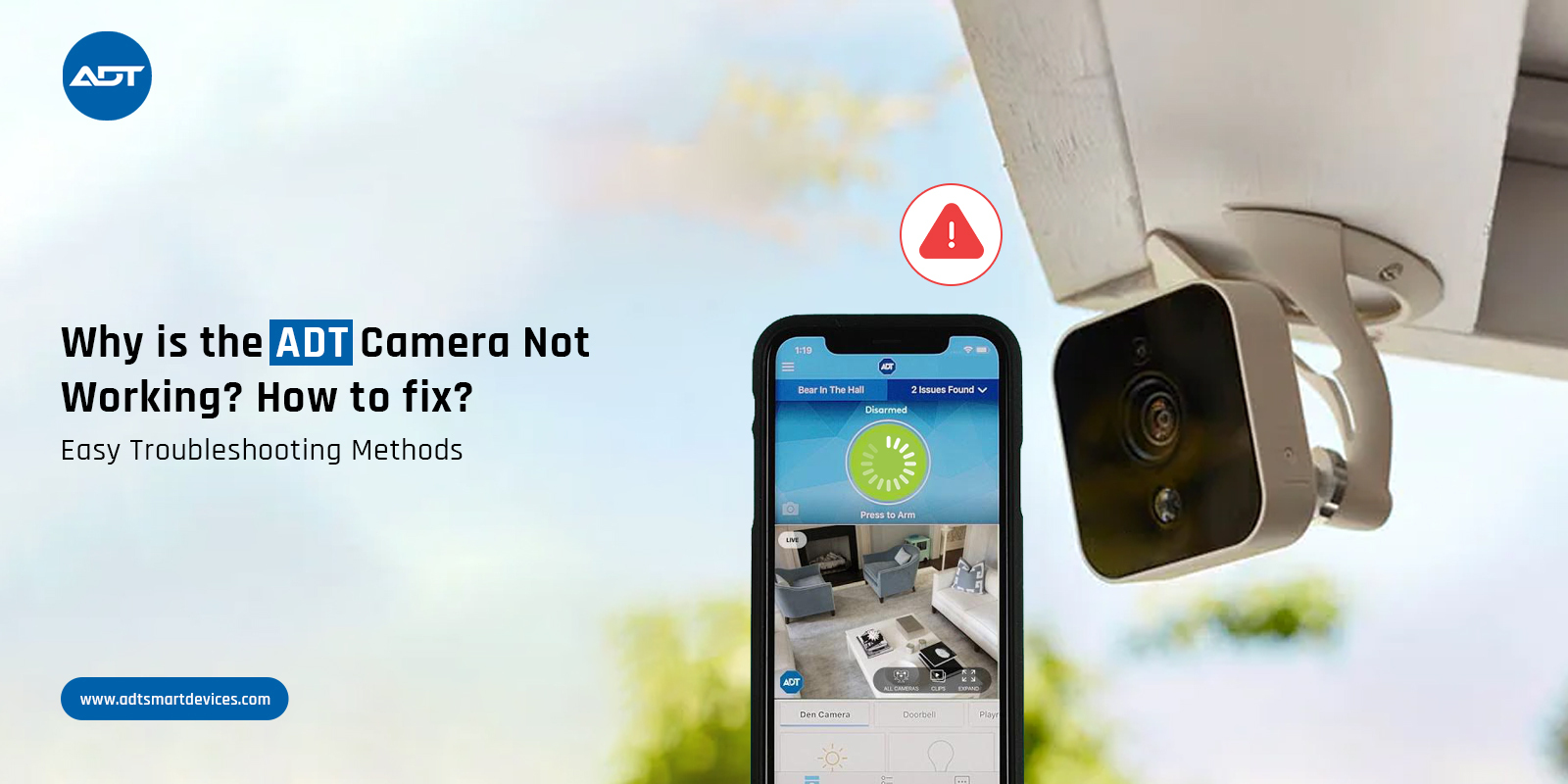 Why is the ADT Camera Not Working? How to fix this?