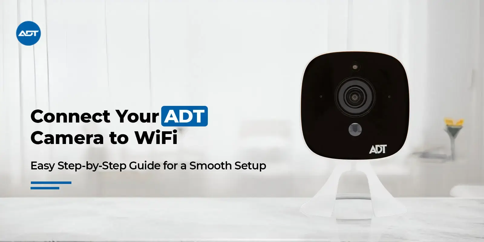 Connect Your ADT Camera to WiFi